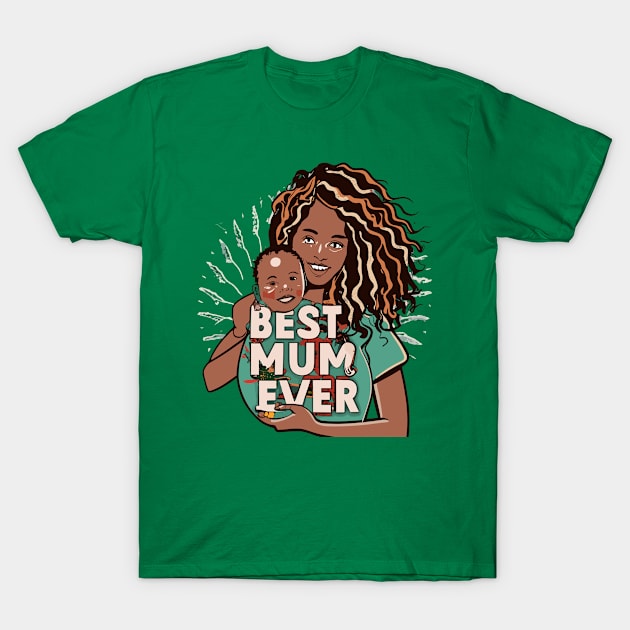 Best Mum Ever T-Shirt by Graceful Designs